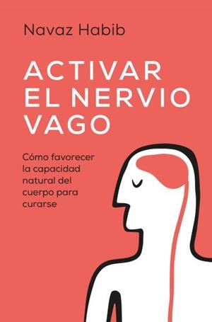 ACTIVAR EL NERVIO VAGO | 9788419130563 | HABIB, NAVAZ