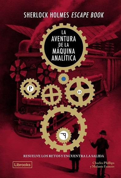 SHERLOCK HOLMES ESCAPE BOOK. LA AVENTURA DE LA MÀQUINA ANALÍTICA | 9788412981483 | PHILLIPS, CHARLES/FRANCES, MELANIE