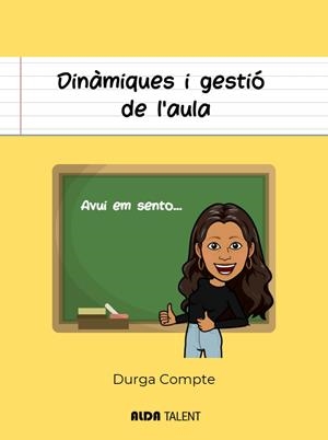 DINÀMIQUES I GESTIÓ DE L'AULA | 9788410123366 | COMPTE, DURGA