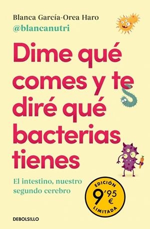 DIME QUÉ COMES Y TE DIRÉ QUÉ BACTERIAS TIENES (CAMPAÑA DE VERANO EDICIÓN LIMITAD | 9788466376662 | GARCÍA-OREA HARO ((@BLANCANUTRI)), BLANCA