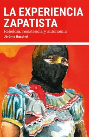 LA EXPERIENCIA ZAPATISTA | 9788412590128 | BASCHET, JÉRÔME