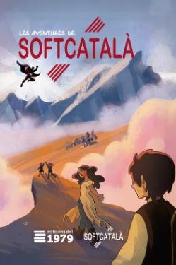 AVENTURES DE SOFTCATALÀ, LES | 9788412818192 | SOFTCATALA