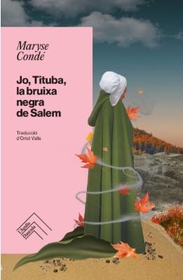 JO, TITUBA, LA BRUIXA NEGRA DE SALEM | 9788419515261 | CONDE, MARYSE