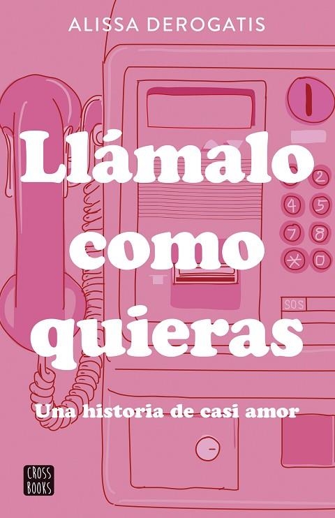 LLÁMALO COMO QUIERAS | 9788408307327 | DEROGATIS, ALISSA
