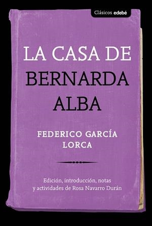 LA CASA DE BERNARDA ALBA | 9788468348476 | NAVARRO DURÁN, ROSA
