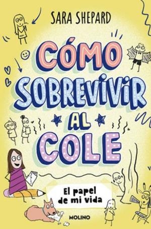 CÓMO SOBREVIVIR AL COLE 2 - EL PAPEL DE MI VIDA | 9788427237087 | SHEPARD, SARA