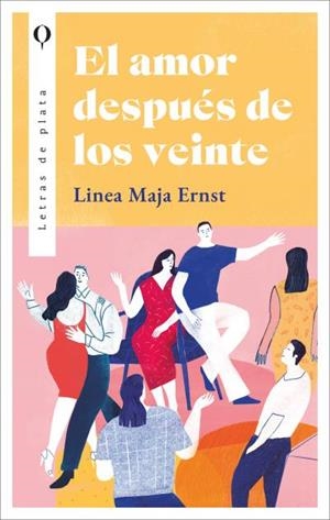 EL AMOR DESPUÉS DE LOS VEINTE | 9788410439016 | ERNST, LINEA MAJA