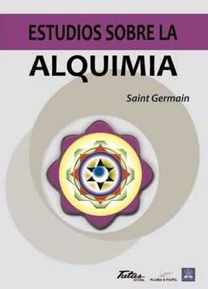 ESTUDIOS SOBRE LA ALQUIMIA | 9788494477133 | SAINT GERMAIN, CONDE DE
