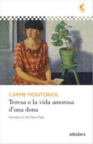 TERESA O LA VIDA AMOROSA D’UNA DONA | 9788419908346 | MONTORIOL, CARME