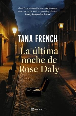 LA ÚLTIMA NOCHE DE ROSE DALY | 9791387739089 | FRENCH, TANA