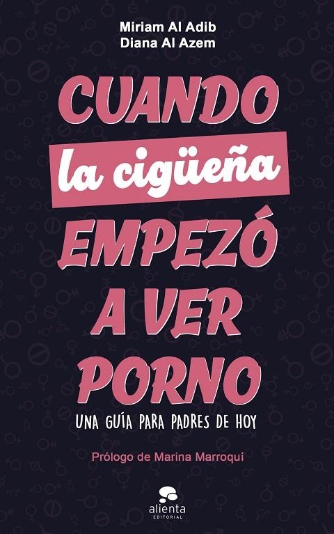 CUANDO LA CIGÜEÑA EMPEZÓ A VER PORNO | 9788413444406 | AL ADIB MENDIRI, MIRIAM/AL AZEM, DIANA