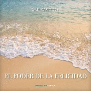 CALENDARIO EL PODER DE LA FELICIDAD 2026 | 9788448044923 | AA. VV.