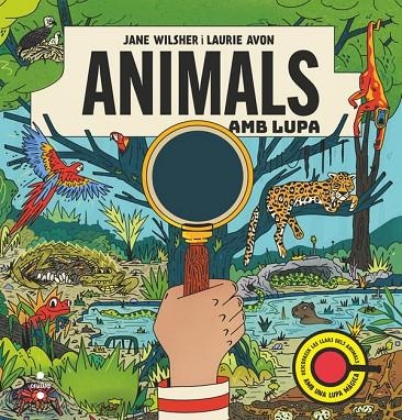 ANIMALS AMB LUPA | 9788466159081 | WILSHER, JANE