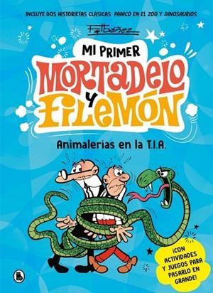 MI PRIMER MORTADELO Y FILEMÓN - ANIMALERÍAS EN LA T.I.A. | 9788402430076 | IBÁÑEZ, FRANCISCO