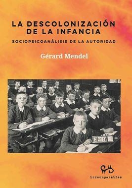 LA DESCOLONIZACIÓN DE LA INFANCIA | 9788485209613 | MENDEL, GÉRARD
