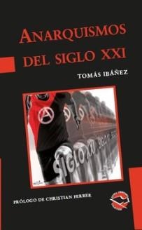 ANARQUISMOS DEL SIGLO XXI | 9789871523443 | IBAÑEZ GRACIA, TOMÁS