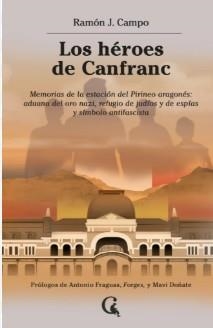 LOS HÉROES DE CANFRANC | 9791399041712 | J. CAMPO, RAMÓN