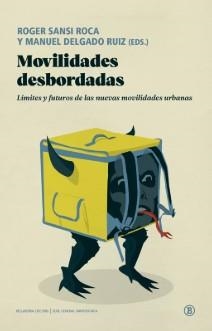 MOVILIDADES DESBORDADAS | 9791387639303 | SANSI ROCA, ROGER/ DELGADO RUIZ, MANUEL