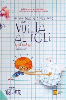 NO HAY NADA QUE MÁS MOLE QUE LA VUELTA AL COLE (Y AL TRABAJO) | 9788417006327 | MACÍAS, PABLO/GAUDES TEIRA, BELÉN
