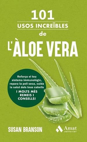 101 USOS INCREÏBLES DE L'ÀLOE VERA | 9788419870889 | BRANSON, SUSAN
