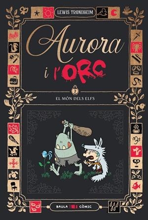 AURORA I L'ORC. EL MÓN DELS ELFS | 9788447953028 | TRONDHEIM, LEWIS