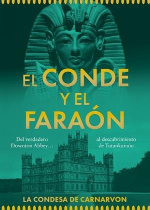 EL CONDE Y EL FARAÓN | 9788412999402 | LA CONDESA DE CARNARVON