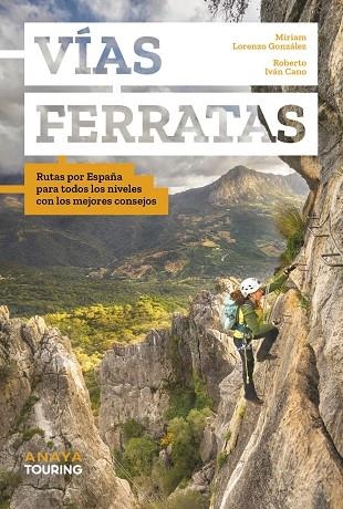 VÍAS FERRATAS | 9788491589945 | CANO RUIZ, ROBERTO IVÁN/LORENZO GONZÁLEZ, MIRIAM