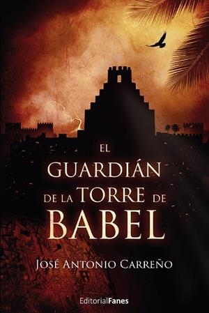 EL GUARDIÁN DE LA TORRE DE BABEL | 9788412546644 | CARREÑO, JOSÉ ANTONIO