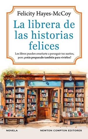 LA LIBRERA DE LAS HISTORIAS FELICES | 9788410359536 | HAYES-MCCOY, FELICITY