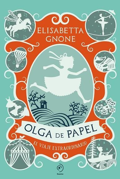 OLGA DE PAPEL. EL VIAJE EXTRAORDINARIO | 9791387574116 | GNONE, ELISABETTA