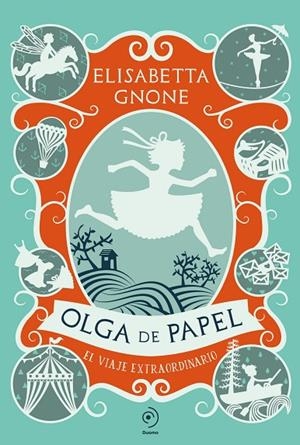 OLGA DE PAPEL. EL VIAJE EXTRAORDINARIO | 9791387574116 | GNONE, ELISABETTA