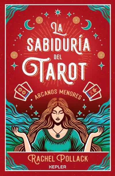 LA SABIDURÍA DEL TAROT DE RACHEL POLLACK: ARCANOS MENORES | 9788419656148 | POLLACK, RACHEL