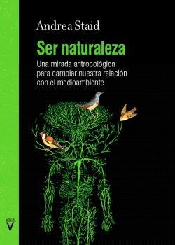 SER NATURALEZA | 9788417870515 | ANDREA STAID