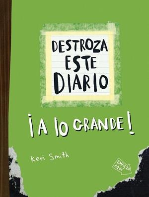DESTROZA ESTE DIARIO. A LO GRANDE - VERDE FLÚOR | 9788449344589 | SMITH, KERI