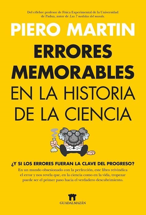 ERRORES MEMORABLES EN LA HISTORIA DE LA CIENCIA | 9788419414533 | PIERO MARTIN