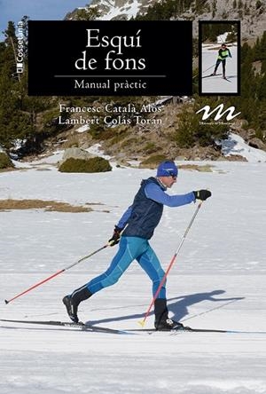 ESQUÍ DE FONS | 9788413565224 | CATALÀ ALÒS, FRANCESC/COLÁS TORÁN, LAMBERT