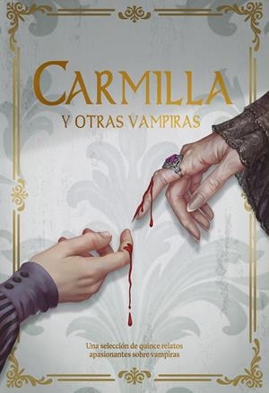 CARMILLA Y OTRAS VAMPIRAS | 9788419467737 | AA.VV