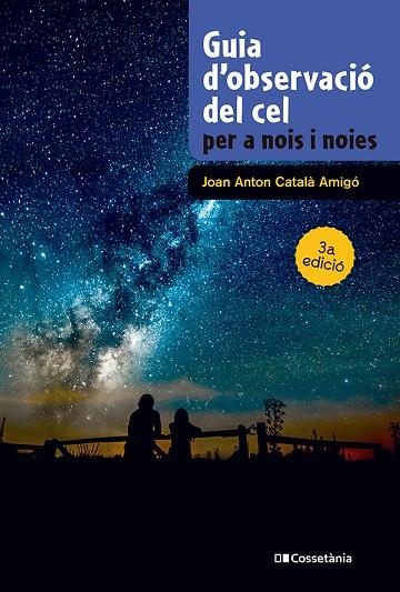 GUIA D'OBSERVACIÓ DEL CEL PER A NOIS I NOIES | 9788413565361 | CATALÀ AMIGÓ, JOAN ANTON