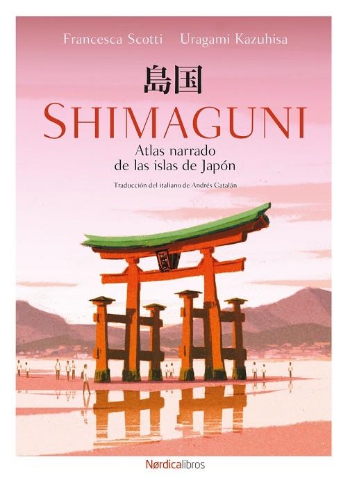 SHIMAGUNI. ATLAS NARRADO DE LAS ISLAS DE JAPÓN | 9791387563783 | SCOTTI, FRANCESCA