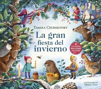 LA GRAN FIESTA DEL INVIERNO (CUENTOS WALDORF CON RIMAS) | 9788419910431 | CHUBAROVSKY, TAMARA