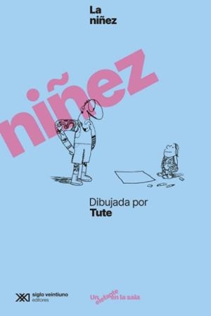 LA NIÑEZ DIBUJADA POR TUTE | 9788432321610 | TUTE