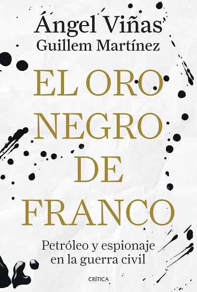 EL ORO NEGRO DE FRANCO | 9788491998181 | VIÑAS, ÁNGEL/MARTÍNEZ MOLINOS, GUILLEM