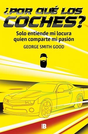 ¿POR QUÉ LOS COCHES? | 9788466682886 | SMITH GOOD, GEORGE