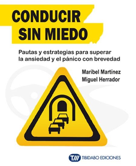CONDUCIR SIN MIEDO | 9788499689890 | MARTÍNEZ, MARIBEL/HERRADOR, MIGUEL