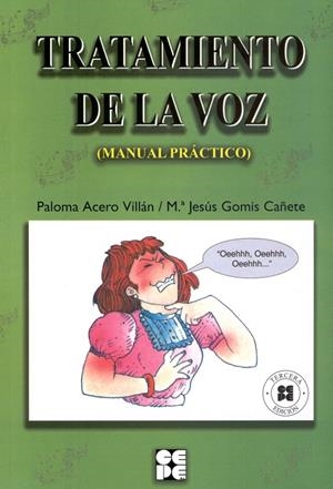 TRATAMIENTO DE LA VOZ. MANUAL PRÁCTICO | 9788478694716 | GOMIS CAÑETE, MARÍA JESÚS/ACERO VILLÁN, PALOMA