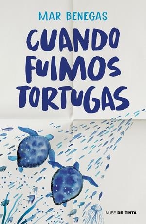 CUANDO FUIMOS TORTUGAS | 9788419514551 | MAR BENEGAS