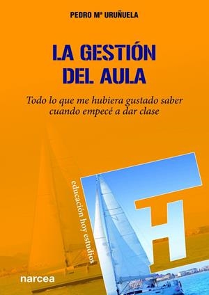 LA GESTIÓN DEL AULA | 9788427725386 | URUÑUELA NÁJERA, PEDRO Mª