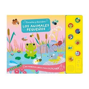 ESCUCHA Y DESCUBRE LOS ANIMALES PEQUEÑOS | 9791039552950