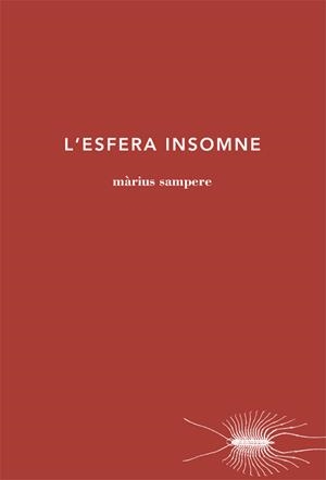 L'ESFERA INSOMNE | 9788494329494 | MÀRIUS SAMPERE PASSARELL