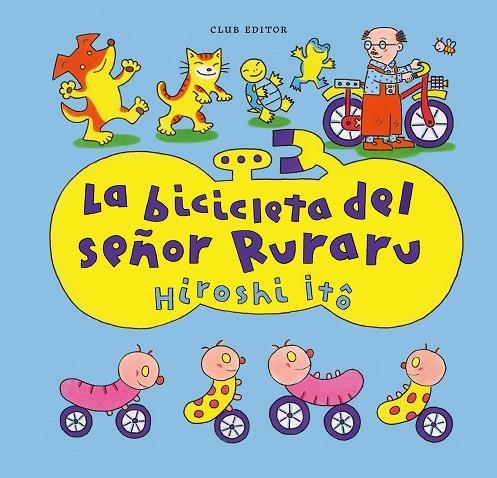 LA BICICLETA DEL SEÑOR RURARU | 9788473294683 | ITÔ, HIROSHI